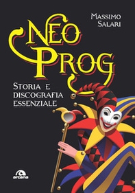 Neo Prog. Storia e discografia essenziale - Librerie.coop