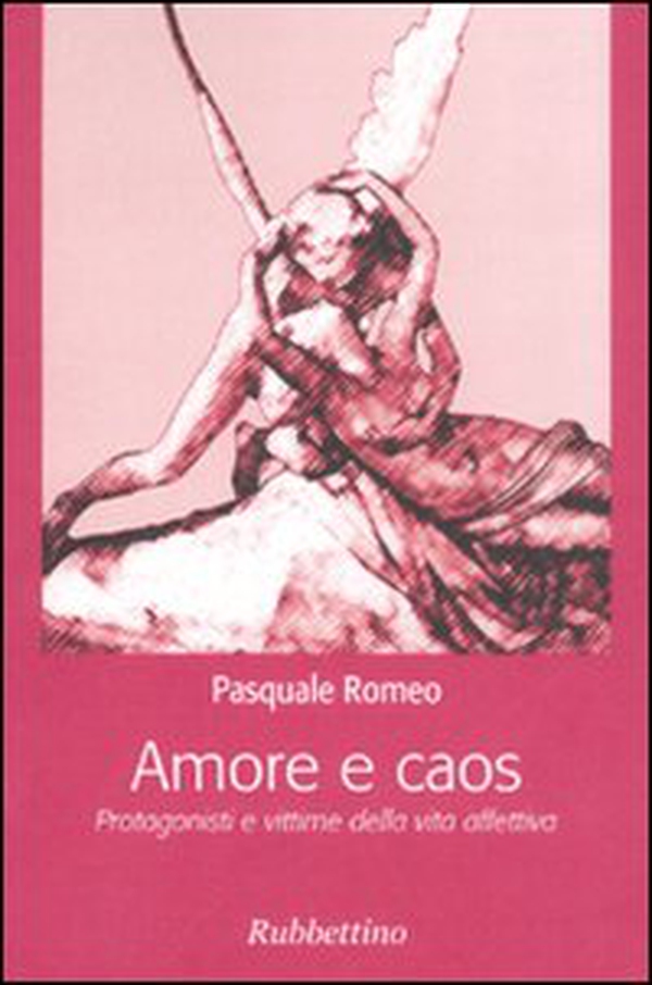 Amore e caos. Protagonisti e vittime della vita affettiva - Librerie.coop Amore e caos. Protagonisti e vittime della vita affettiva - Librerie.coop