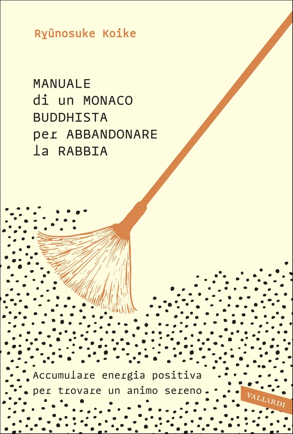 Manuale di un monaco buddhista per abbandonare la rabbia - Librerie.coop Manuale di un monaco buddhista per abbandonare la rabbia - Librerie.coop