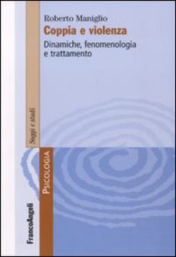 Coppia e violenza. Dinamiche, fenomenologia e trattamento - Librerie.coop Coppia e violenza. Dinamiche, fenomenologia e trattamento - Librerie.coop