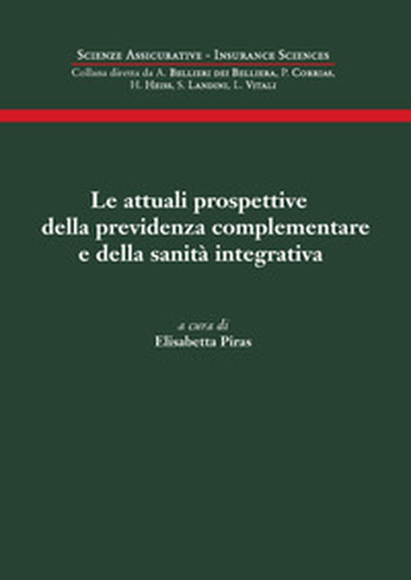 La attuali prospettive della previdenza complementare e della sanità integrativa - Librerie.coop La attuali prospettive della previdenza complementare e della sanità integrativa - Librerie.coop