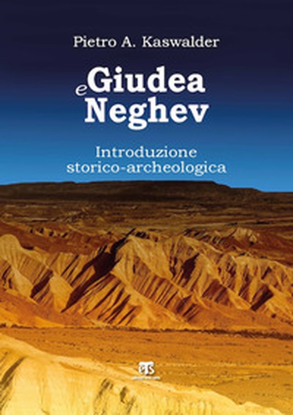 Giudea e Neghev. Introduzione storico-archeologica - Librerie.coop Giudea e Neghev. Introduzione storico-archeologica - Librerie.coop