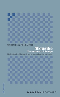 Mousiké. La musica e il tempo - Librerie.coop