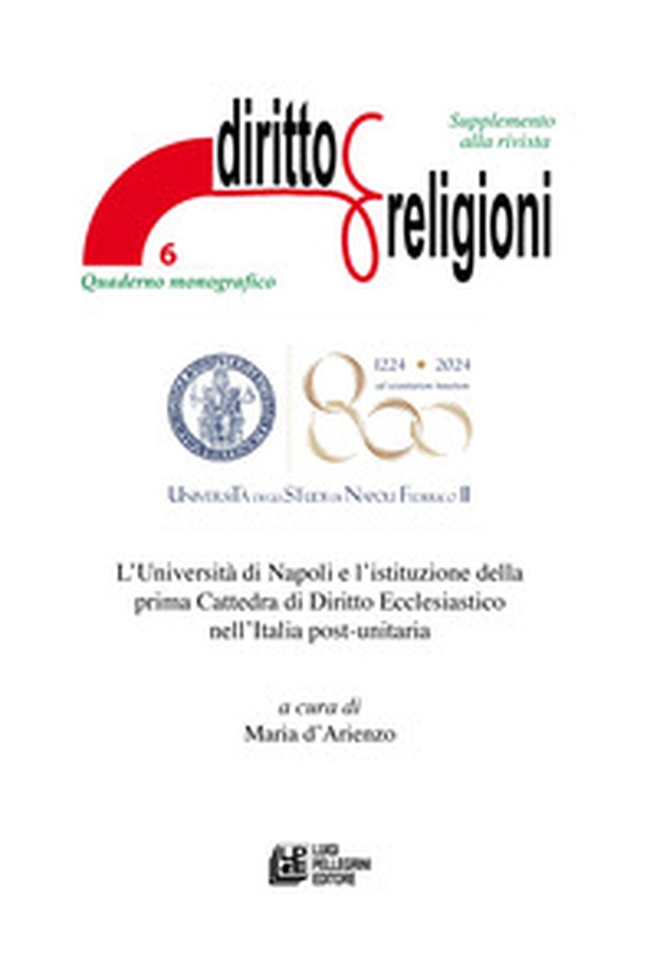 L'Università di Napoli e l'istituzione della prima Cattedra di Diritto Ecclesiastico nell'Italia post-unitaria. Supplemento alla rivista Diritto & Religioni - Librerie.coop L'Università di Napoli e l'istituzione della prima Cattedra di Diritto Ecclesiastico nell'Italia post-unitaria. Supplemento alla rivista Diritto & Religioni - Librerie.coop