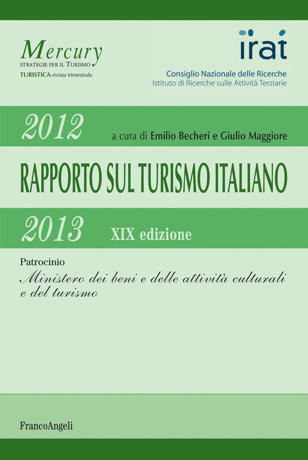 Rapporto sul turismo italiano 2012-2013. XIX Edizione - Librerie.coop Rapporto sul turismo italiano 2012-2013. XIX Edizione - Librerie.coop