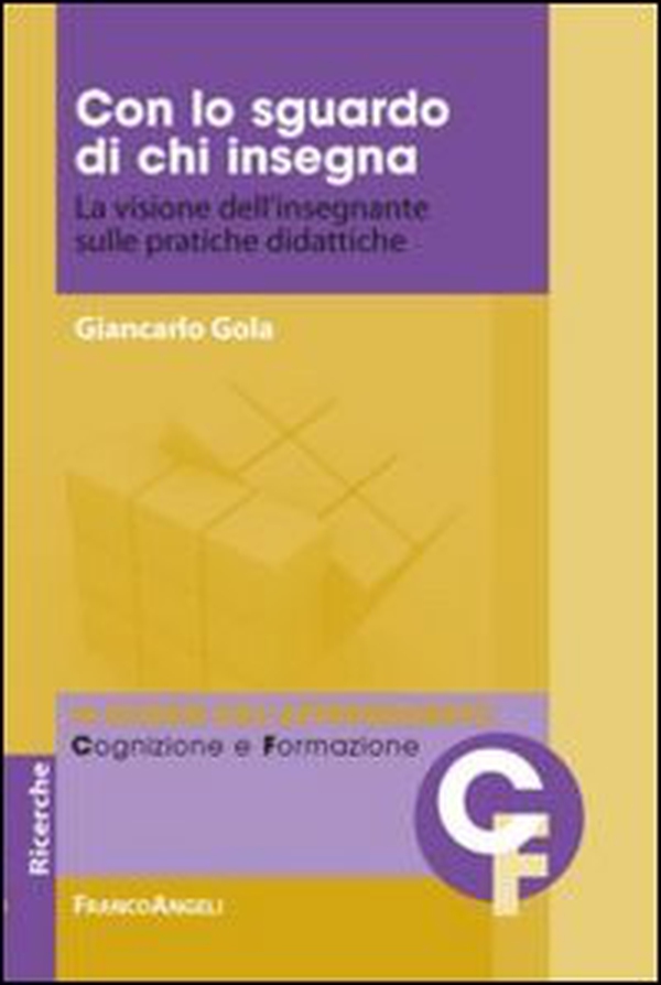 Con lo sguardo di chi insegna. La visione dell'insegnante sulle pratiche didattiche - Librerie.coop Con lo sguardo di chi insegna. La visione dell'insegnante sulle pratiche didattiche - Librerie.coop
