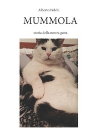 Mummola. Storia della nostra gatta - Librerie.coop