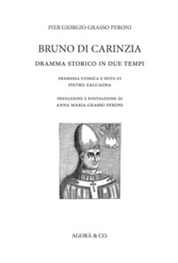 Bruno di Carinzia. Dramma storico in due tempi - Librerie.coop Bruno di Carinzia. Dramma storico in due tempi - Librerie.coop