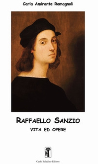 Raffaello Sanzio. Vita ed opere - Librerie.coop