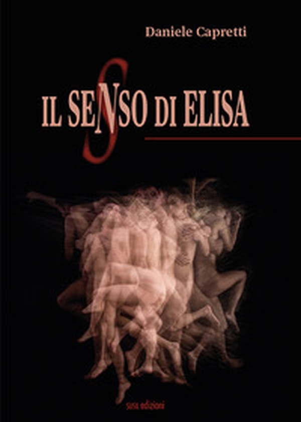 Il senso di Elisa - Librerie.coop Il senso di Elisa - Librerie.coop