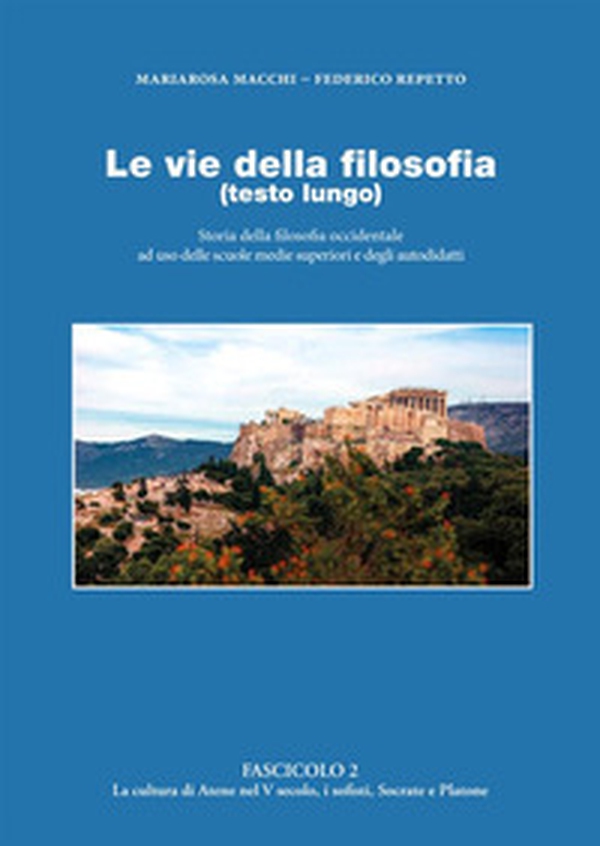 Le vie della filosofia. Storia della filosofia occidentale ad uso delle scuole medie superiori e degli autodidatti - Vol. 2 - Librerie.coop Le vie della filosofia. Storia della filosofia occidentale ad uso delle scuole medie superiori e degli autodidatti - Vol. 2 - Librerie.coop