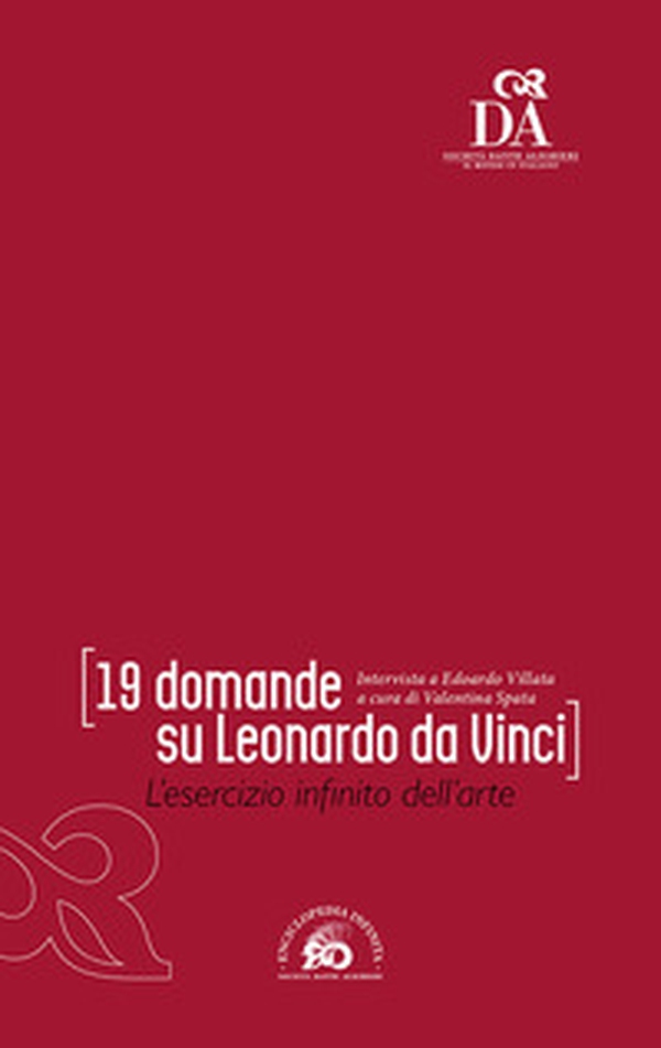 19 domande su Leonardo Da Vinci. L'esercizio infinito dell'arte - Librerie.coop 19 domande su Leonardo Da Vinci. L'esercizio infinito dell'arte - Librerie.coop