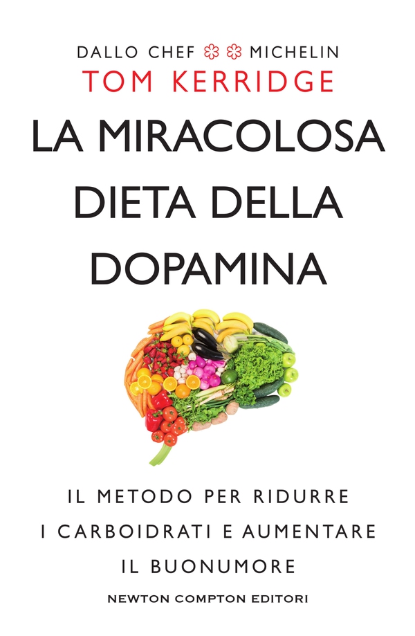 La miracolosa dieta della dopamina - Librerie.coop La miracolosa dieta della dopamina - Librerie.coop