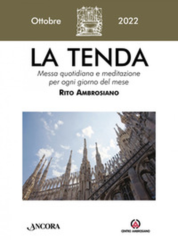 La tenda. Messa quotidiana e meditazione per ogni giorno del mese. Rito Ambrosiano - Librerie.coop La tenda. Messa quotidiana e meditazione per ogni giorno del mese. Rito Ambrosiano - Librerie.coop