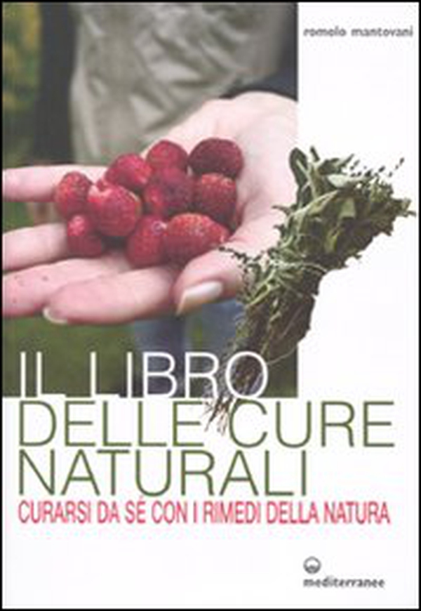 Il libro delle cure naturali. Curarsi da sé con i rimedi della natura - Librerie.coop Il libro delle cure naturali. Curarsi da sé con i rimedi della natura - Librerie.coop