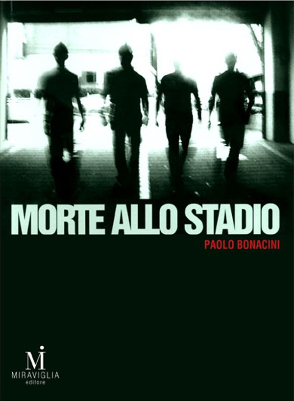 Morte allo stadio - Librerie.coop Morte allo stadio - Librerie.coop