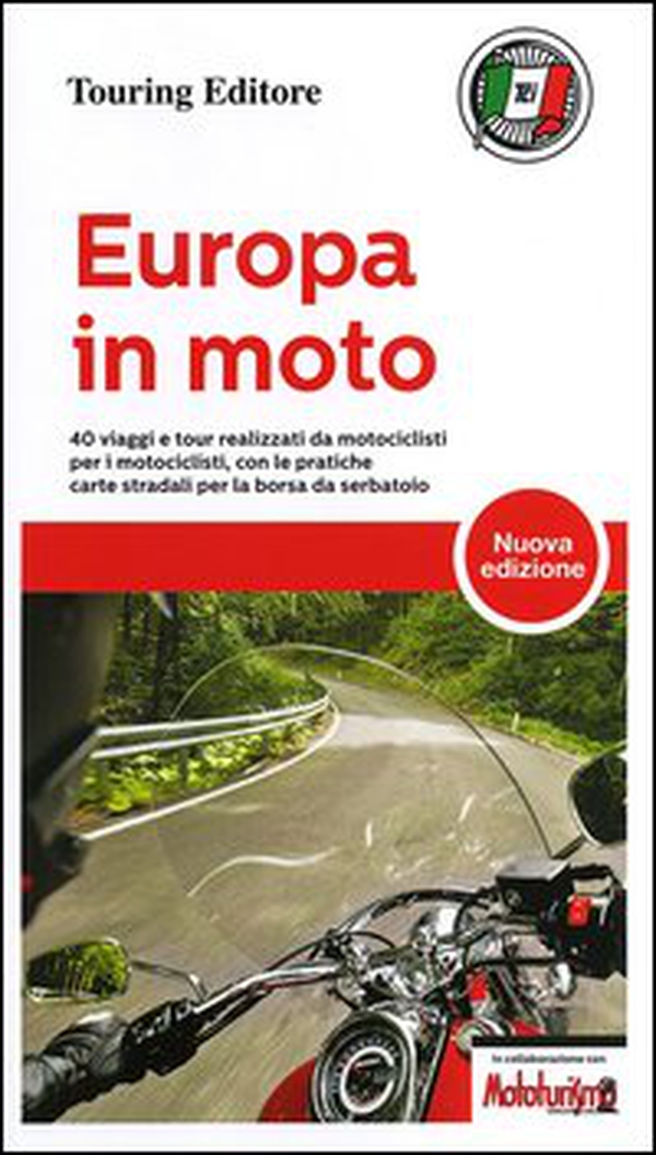 Europa in moto. 40 viaggi e tour realizzati da motociclisti per i motociclisti, con le pratiche carte stradali per la borsa da serbatoio - Librerie.coop Europa in moto. 40 viaggi e tour realizzati da motociclisti per i motociclisti, con le pratiche carte stradali per la borsa da serbatoio - Librerie.coop