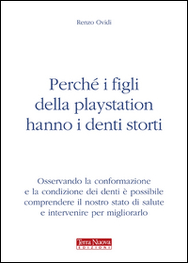 Perché i figli della Playstation hanno i denti storti - Librerie.coop Perché i figli della Playstation hanno i denti storti - Librerie.coop