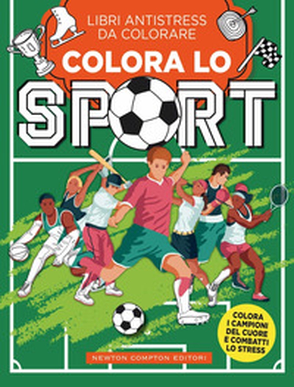 Colora lo sport. Libri antistress da colorare - Librerie.coop Colora lo sport. Libri antistress da colorare - Librerie.coop