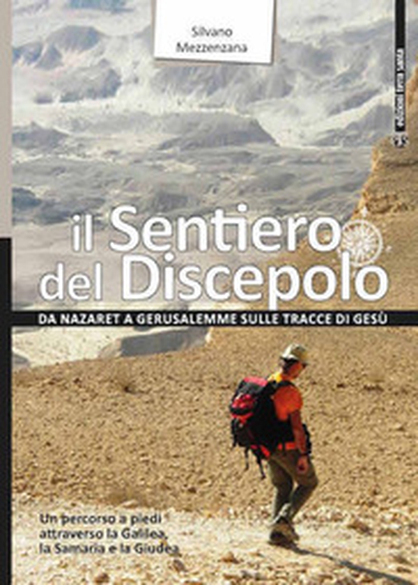 Il sentiero del Discepolo. Da Nazaret a Gerusalemme sulle tracce di Gesù - Librerie.coop Il sentiero del Discepolo. Da Nazaret a Gerusalemme sulle tracce di Gesù - Librerie.coop