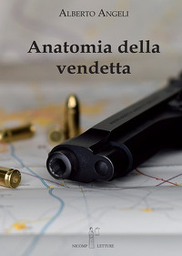 Anatomia della vendetta - Librerie.coop Anatomia della vendetta - Librerie.coop