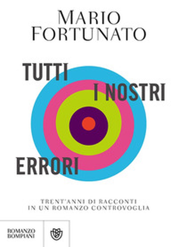 Tutti i nostri errori. Trent'anni di racconti in un romanzo controvoglia - Librerie.coop Tutti i nostri errori. Trent'anni di racconti in un romanzo controvoglia - Librerie.coop
