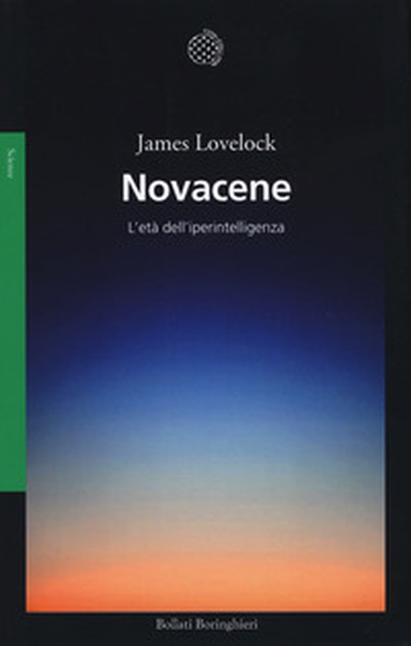 Novacene. L'età dell'iperintelligenza - Librerie.coop Novacene. L'età dell'iperintelligenza - Librerie.coop
