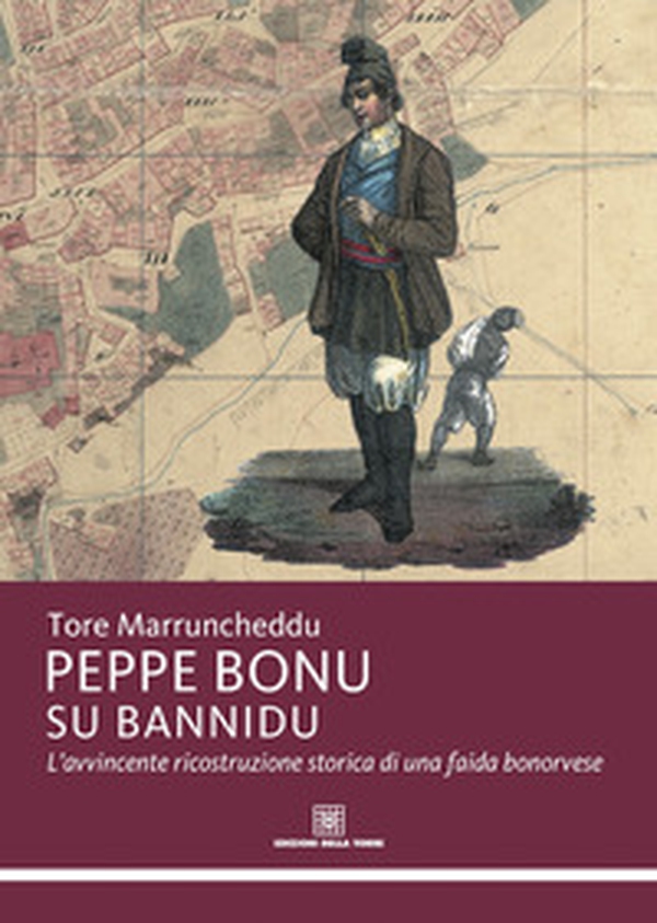 Peppe Bonu Su bannidu. L'avvincente ricostruzione storica di una faida bonorvese - Librerie.coop Peppe Bonu Su bannidu. L'avvincente ricostruzione storica di una faida bonorvese - Librerie.coop