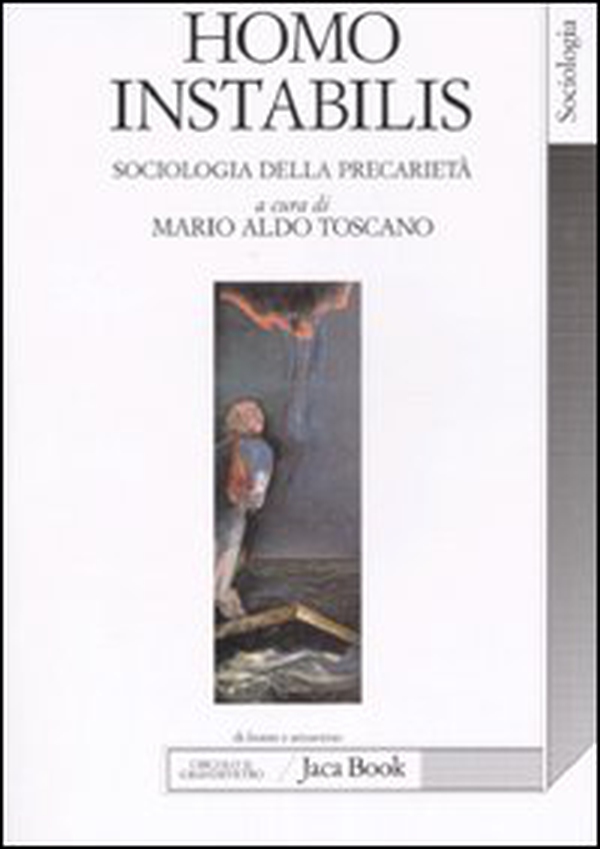 Homo instabilis. Sociologia della precarietà - Librerie.coop Homo instabilis. Sociologia della precarietà - Librerie.coop