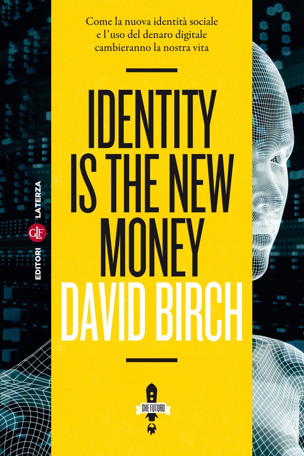Identity Is the New Money - Librerie.coop Identity Is the New Money - Librerie.coop