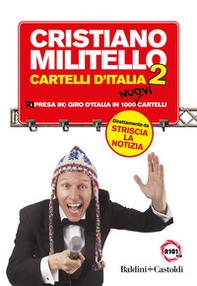 Cartelli d'Italia. Ri (presa in) giro d'Italia in 1000 nuovi cartelli - Vol. 2 - Librerie.coop