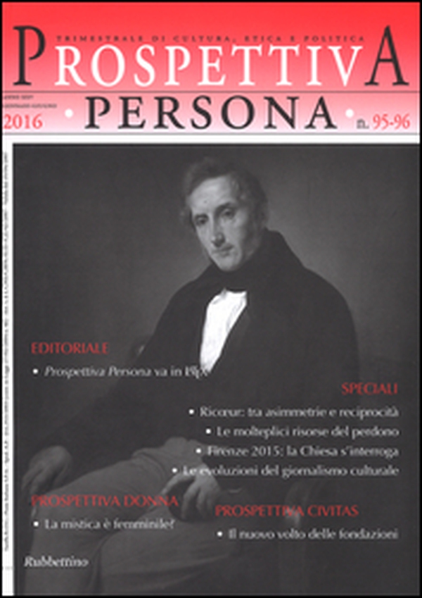 Prospettiva persona. Trimestrale di cultura, etica e politica (2016) vol. 95-96 - Librerie.coop Prospettiva persona. Trimestrale di cultura, etica e politica (2016) vol. 95-96 - Librerie.coop
