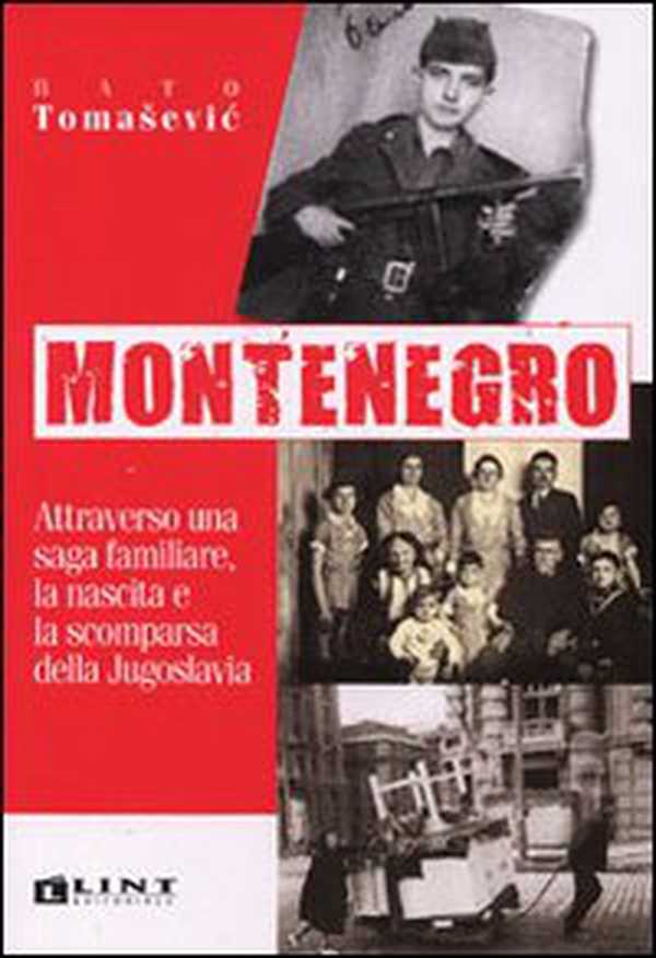 Montenegro. Attraverso una saga familiare, la nascita e la scomparsa della Jugoslavia - Librerie.coop Montenegro. Attraverso una saga familiare, la nascita e la scomparsa della Jugoslavia - Librerie.coop