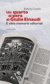 Un quarto di pera di Giulio Einaudi. E altre memorie editoriali - Librerie.coop