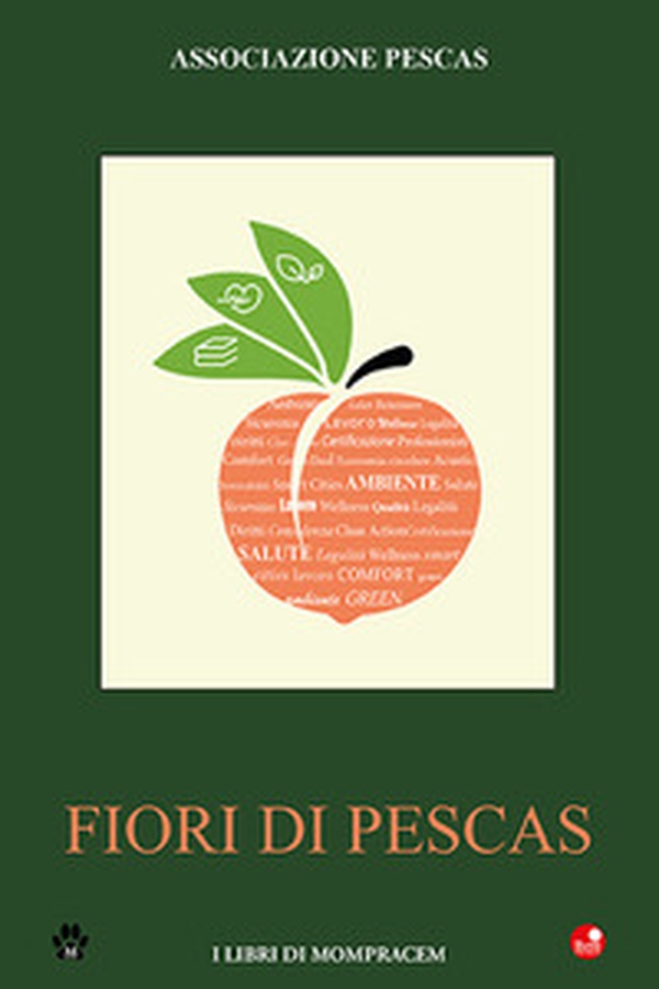 Fiori di Pescas. Buone idee e buone pratiche per la cultura dell'ambiente e della salute - Librerie.coop Fiori di Pescas. Buone idee e buone pratiche per la cultura dell'ambiente e della salute - Librerie.coop