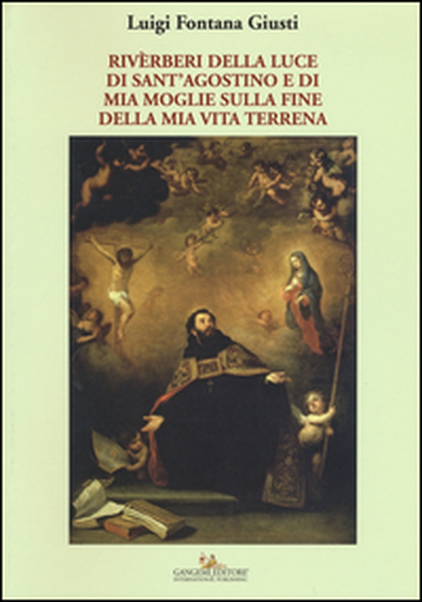 Riverberi della luce di sant'Agostino e di mia moglie sulla fine della mia vita terrena - Librerie.coop Riverberi della luce di sant'Agostino e di mia moglie sulla fine della mia vita terrena - Librerie.coop