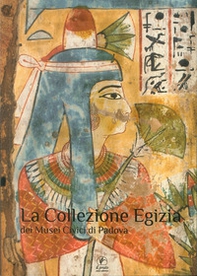 La collezione egizia dei musei civici di Padova - Librerie.coop