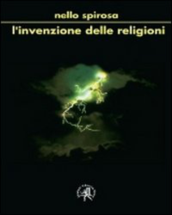 L'invenzione delle religioni. Ma fu Dio a creare l'uomo o l'uomo Dio? - Librerie.coop L'invenzione delle religioni. Ma fu Dio a creare l'uomo o l'uomo Dio? - Librerie.coop