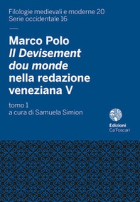 Marco Polo, il Devisement dou Monde nella redazione veneziana V (cod. Hamilton 424 della Staatsbibliothek di Berlino) - Librerie.coop