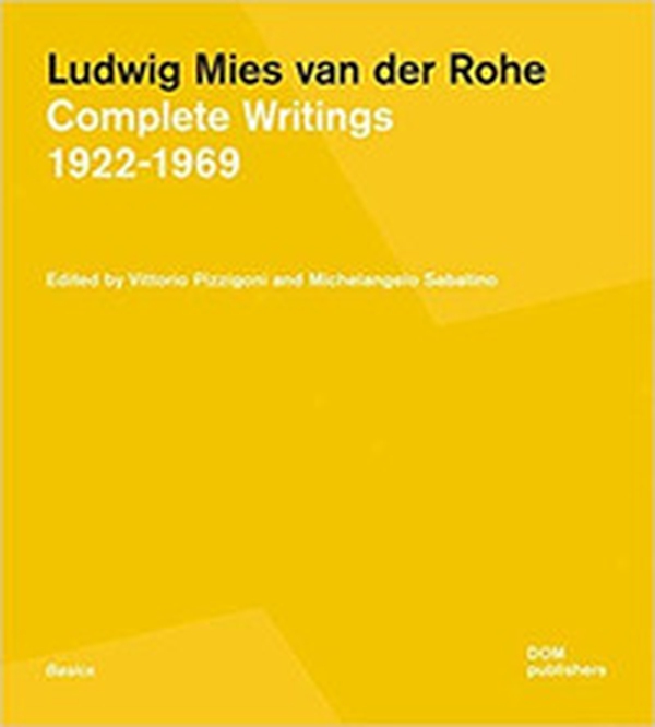Mies in his own words. Complete writings, speeches, and interviews 1922-1969 - Librerie.coop Mies in his own words. Complete writings, speeches, and interviews 1922-1969 - Librerie.coop