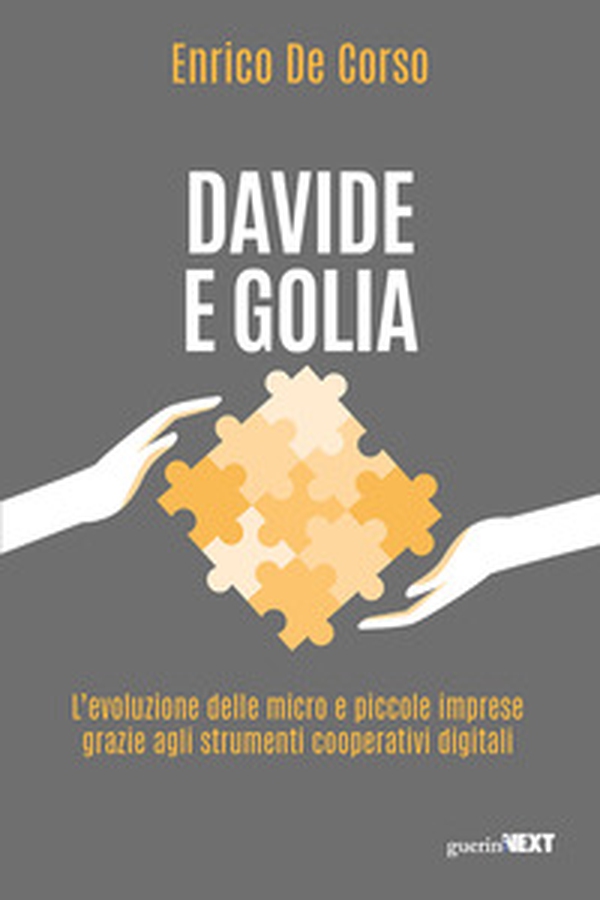 Davide e Golia. L'evoluzione delle micro e piccole imprese grazie agli strumenti cooperativi digitali - Librerie.coop Davide e Golia. L'evoluzione delle micro e piccole imprese grazie agli strumenti cooperativi digitali - Librerie.coop