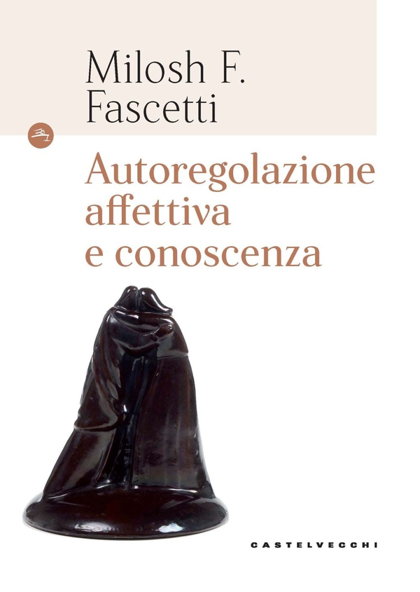 Autoregolazione affettiva e conoscenza - Librerie.coop Autoregolazione affettiva e conoscenza - Librerie.coop