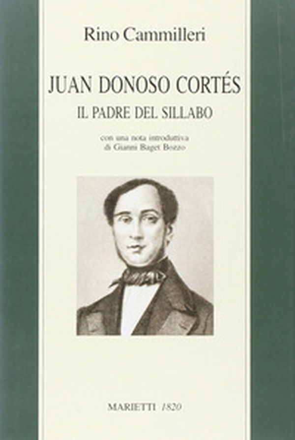 Juan Donoso Cortés. Il padre del Sillabo - Librerie.coop Juan Donoso Cortés. Il padre del Sillabo - Librerie.coop
