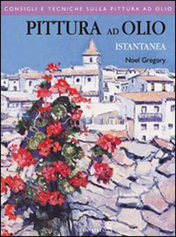 Pittura ad olio istantanea - Librerie.coop Pittura ad olio istantanea - Librerie.coop