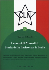 I nemici di Mussolini. Storia della resistenza armata al regime fascista - Librerie.coop