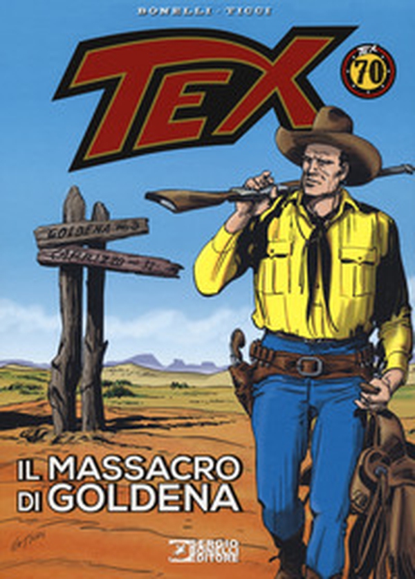 Tex. Il massacro di Goldena - Librerie.coop Tex. Il massacro di Goldena - Librerie.coop