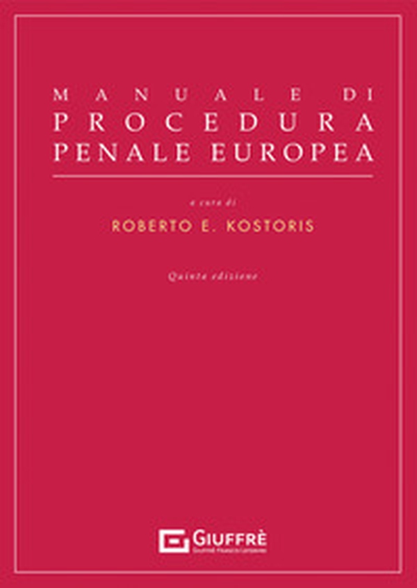 Manuale di procedura penale europea - Librerie.coop Manuale di procedura penale europea - Librerie.coop