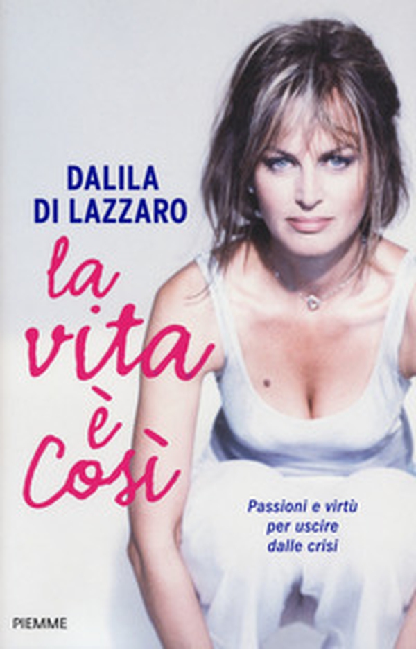 La vita è così. Passioni e virtù per uscire dalle crisi - Librerie.coop La vita è così. Passioni e virtù per uscire dalle crisi - Librerie.coop