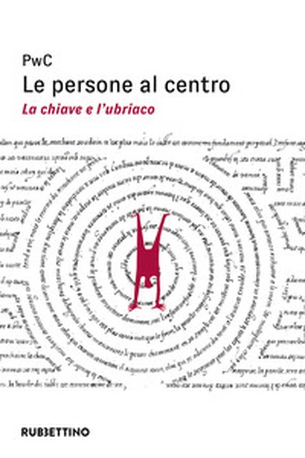 Le persone al centro. La chiave e l'ubriaco - Librerie.coop Le persone al centro. La chiave e l'ubriaco - Librerie.coop