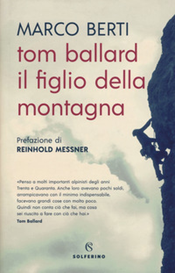 Tom Ballard. Il figlio della montagna - Librerie.coop Tom Ballard. Il figlio della montagna - Librerie.coop
